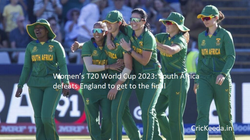 Women’s T20 World Cup 2023, South Africa defeats England to get to the final
